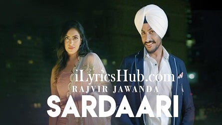 Sardaari Lyrics - Rajvir Jawanda Ft. Desi Crew » iLyricsHub