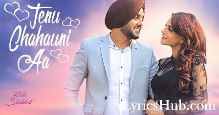 Tenu Chahauni Aa Lyrics Mehtab Virk