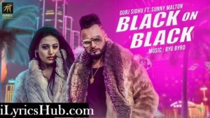 Black On Black Lyrics - Gurj Sidhu, Sunny Malton