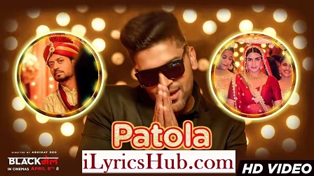 Patola Lyrics Guru Randhawa | Blackmail