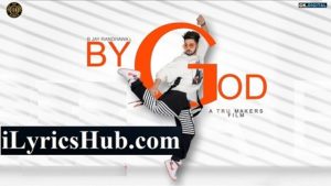 By God Lyrics Jayy Randhawa | Karan Aujla