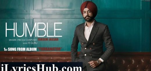 Humble Lyrics - Tarsem Jassar