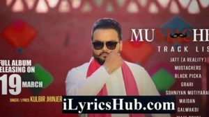 Mustachers Lyrics - Kulbir Jhinjer 