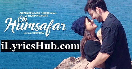 Oh humsafar song online audio