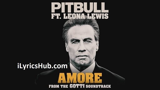 Amore Lyrics - Pitbull | Leona Lewis