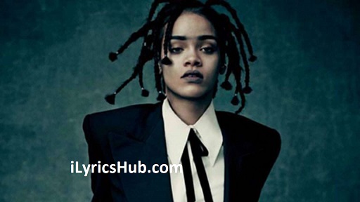 Desperado Lyrics - Rihanna, Anti