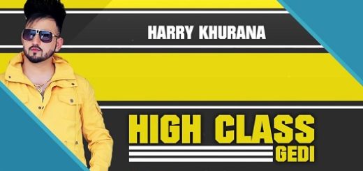 High Class Gedi Lyrics - Harry Khurana