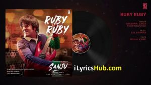 Ruby Ruby Lyrics - Sanju