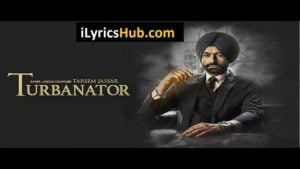 Turbanator Lyrics - Tarsem Jassar