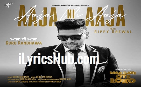 Aaja ni Aaja Lyrics - Guru Randhawa, Ft. Gippy Grewal | Video | iLyricsHub