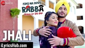 Jhali Lyrics - Ishq Na Hove Rabba | Navjeet