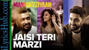 Jaisi Teri Marzi Lyrics - Manmarziyaan | Harshdeep Kaur | Amit Trivedi