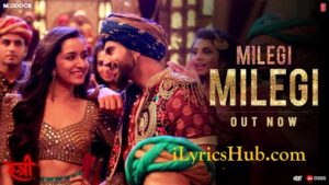 Milegi Milegi Lyrics - Stree | Mika Singh | Sachin, Jigar