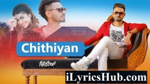 Chithiyan Lyrics - Dhira Gill | Harry Sharan | Chamkaur Gill