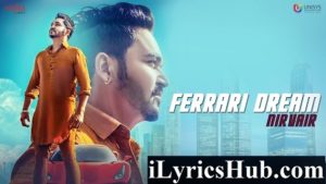 Ferrari Dream Lyrics - Nirvair, Desi Routz