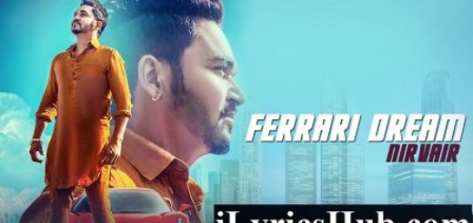Ferrari Dream Lyrics - Nirvair, Desi Routz