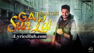 Gal Sun Lai Lyrics - Jassi Gill, G Guri