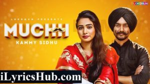 Muchh Lyrics - Kammy Sidhu | Lil Daku