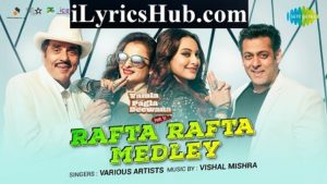 download song rafta rafta dekho aankh meri ladi h