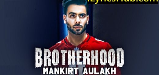 Brotherhood Lyrics Mankirt Aulakh