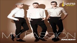 My Passion Lyrics- Akcent