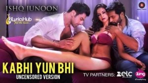 Kabhi Yun Bhi Lyrics - Ishq Junoon | Vardan Singh