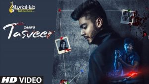 Tasveer Lyrics- Zaar