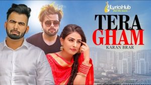 Tera Gham Lyrics - Karan Brar Ft. Ninja, Johnny Vick