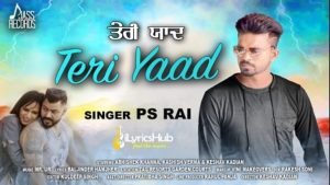 Teri Yaad Lyrics - Ps Rai