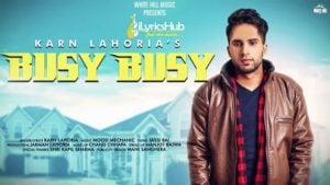 Busy Busy Lyrics - Karn Lahoria