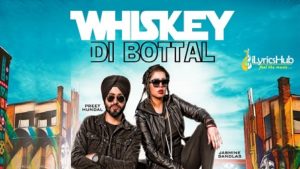 Whiskey Di Bottal Lyrics - Preet Hundal, Jasmine Sandlas