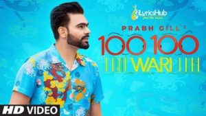 100 100 Wari Lyrics - Prabh Gill, Mix Singh