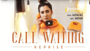 Call Waiting Reprise Lyrics - Aastha Gill | Badshah