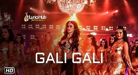 Gali Gali Lyrics KGF | Neha Kakkar