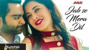 Jab Se Mera Dil Lyrics - Armaan Malik, Palak Muchhal