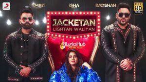 Jacketan Lightan Waliyan Lyrics - Badshah, Amrit Maan