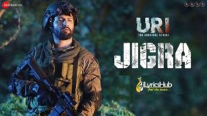 Jigra Lyrics - URI | Vicky Kaushal & Yami Gautam