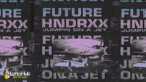 Jumpin On A Jet Lyrics - Future