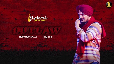 Outlaw Lyrics Sidhu Moose Wala