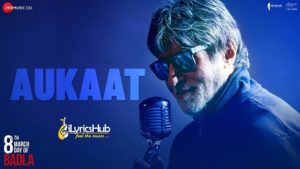 Aukaat Lyrics - Badla | Amitabh Bachchan