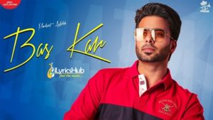 Bas Kar Lyrics - Mankirt Aulakh