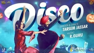 Disco Lyrics - Tarsem Jassar