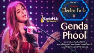 Genda Phool Lyrics - Kanika Kapoor