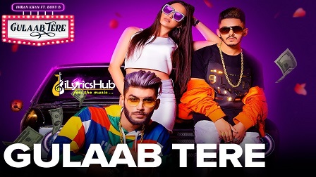 Gulaab Tere Lyrics - Imran Khan