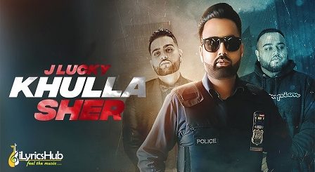 Khulla Sher Lyrics - J Lucky