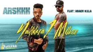 Nakhra 1 Million Lyrics - Arshhh, Roach Killa