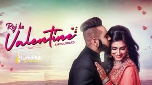 Roj He Valentine Lyrics - Anmol Brar