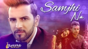 Samjhi Na Lyrics - Omar Malik