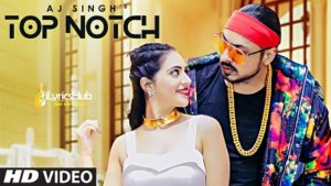 Top Notch Lyrics - AJ Singh