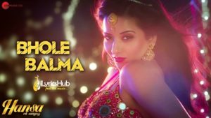 Bhole Balma Lyrics - Hansa Ek Sanyog